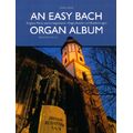 Bärenreiter An Easy Bach Organ Album