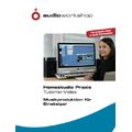 Audio Workshop Homestudio Praxis Tutorial DVD