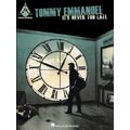 Hal Leonard Tommy Emmanuel: It's Never Too