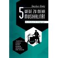 Stephan Emig 5 Wege zu mehr Musikalität